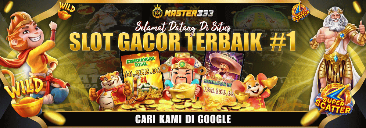 Selamat Datang DI Master333 Situs Slot Gacor Terbaik #1